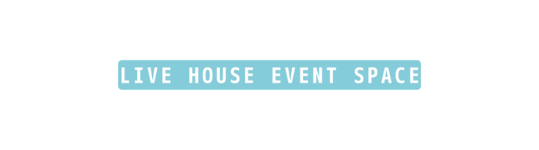 Live house event space